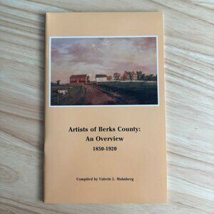 Artists Of Berks County: An Overview 1850-1920 Booklet Softcover Signed By Compi